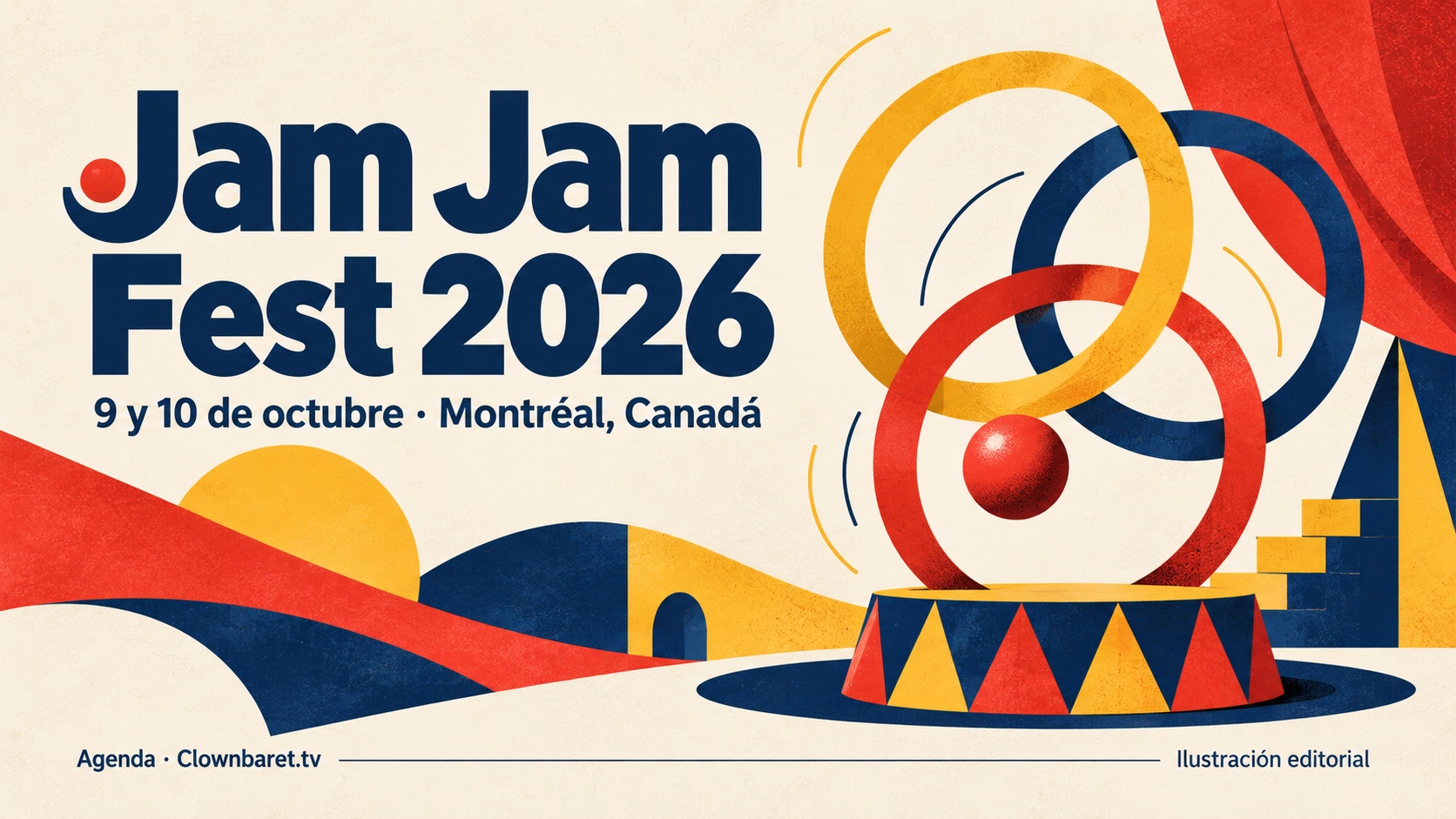Ilustración editorial del Jam Jam Fest 2026 con aros entrelazados y una esfera roja sobre formas de circo; anuncia el 9 y 10 de octubre en Montréal, Canadá.